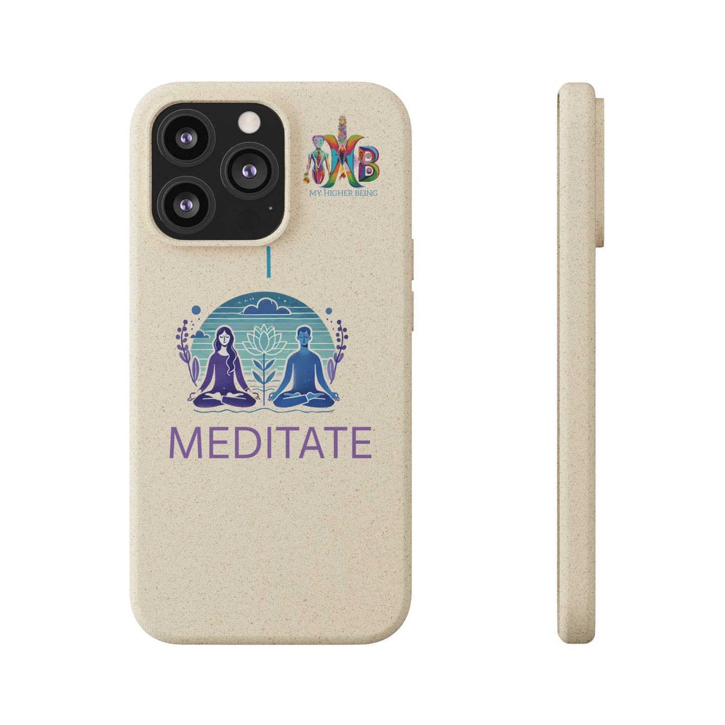 'I Meditate'_Plastic Free Biodegradable Phone Case (MHB Edition) - My Higher Being