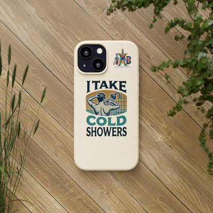 'I Take Cold Showers'_Plastic Free Biodegradable Phone Case (MHB Edition)