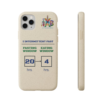 'I Intermittent Fast_20 - 4'_Plastic Free Biodegradable Phone Case (MHB Edition) - My Higher Being