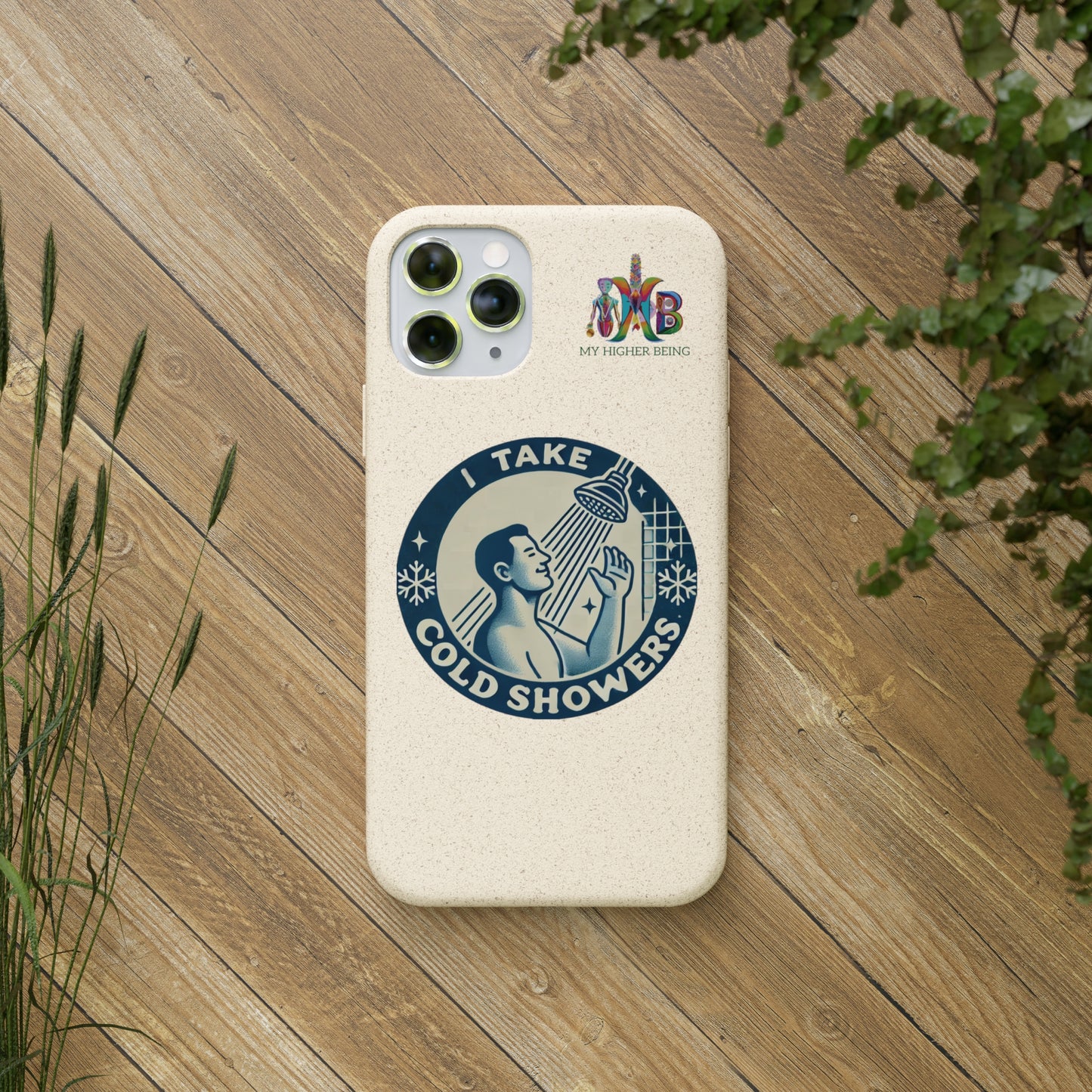 I Take Cold Showers — Plastic Free Biodegradable Phone Case — Design 2