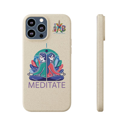 'I Meditate'_Plastic Free Biodegradable Phone Case (MHB Edition) - My Higher Being