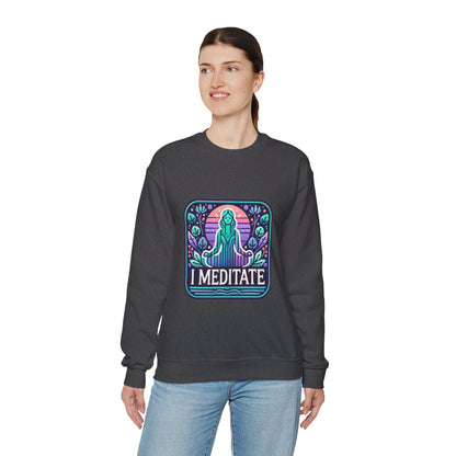 I Meditate Woman's Sweatshirt - My Higher Being