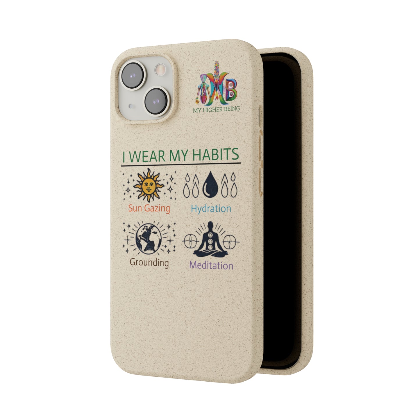 I Wear My Habits — Plastic Free Biodegradable Phone Case — MHB Edition