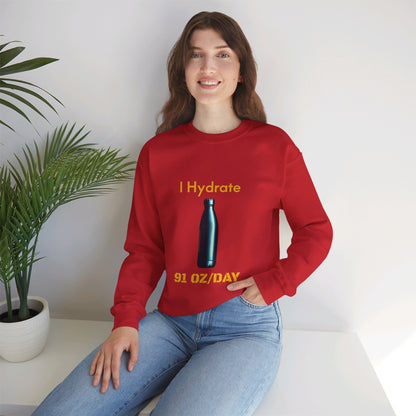 I Hydrate Woman's Sweatshirt_91 oz/day - My Higher Being