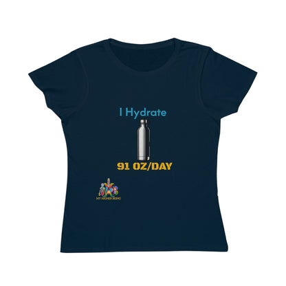 'I Hydrate 91 OZ/DAY'_100% Organic Women's Classic T-Shirt