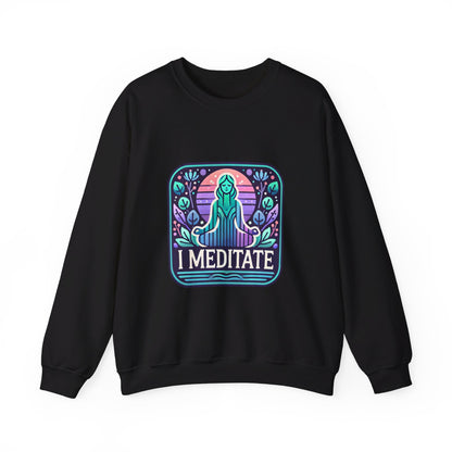 I Meditate Woman's Sweatshirt - My Higher Being