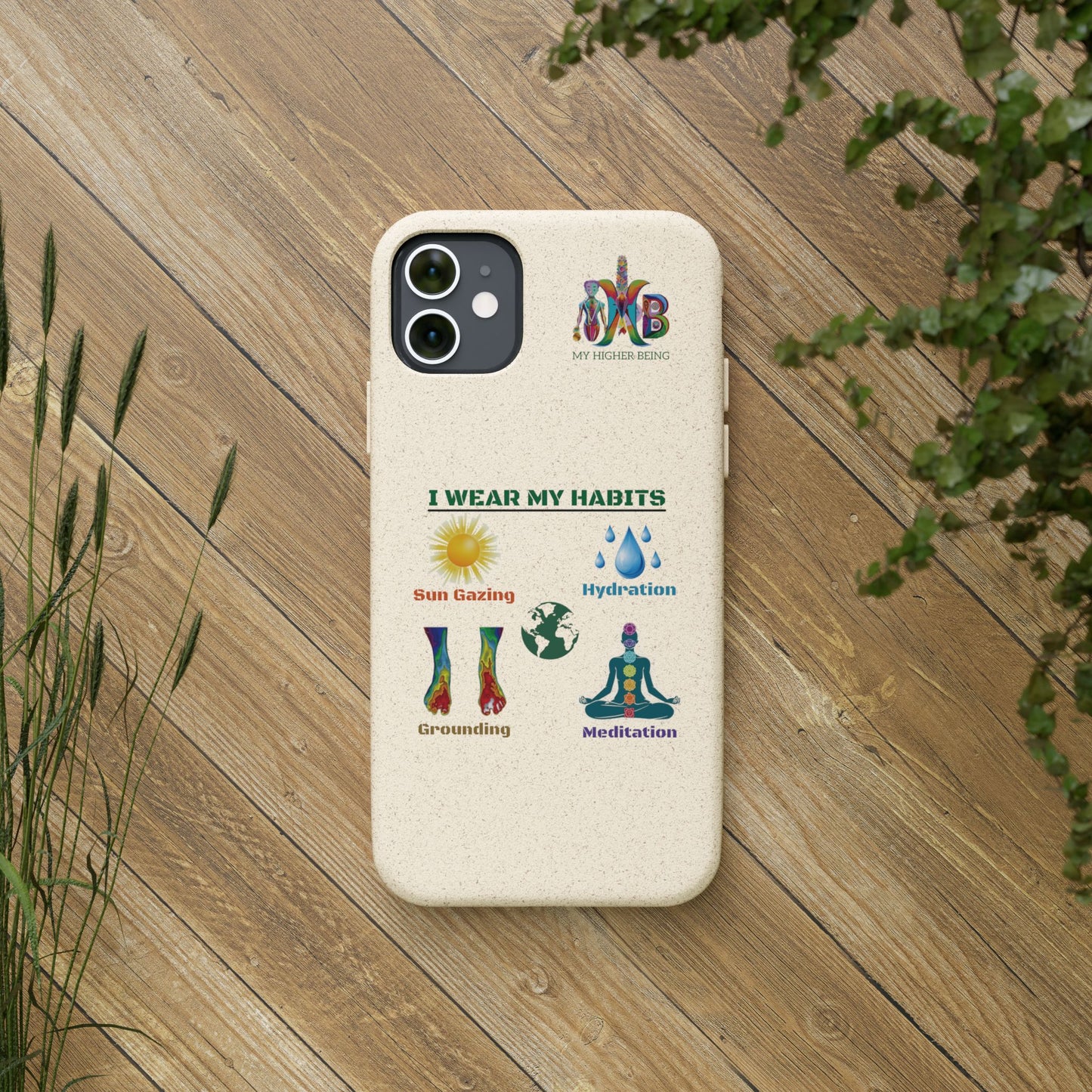I Wear My Habits — Plastic Free Biodegradable Phone Case