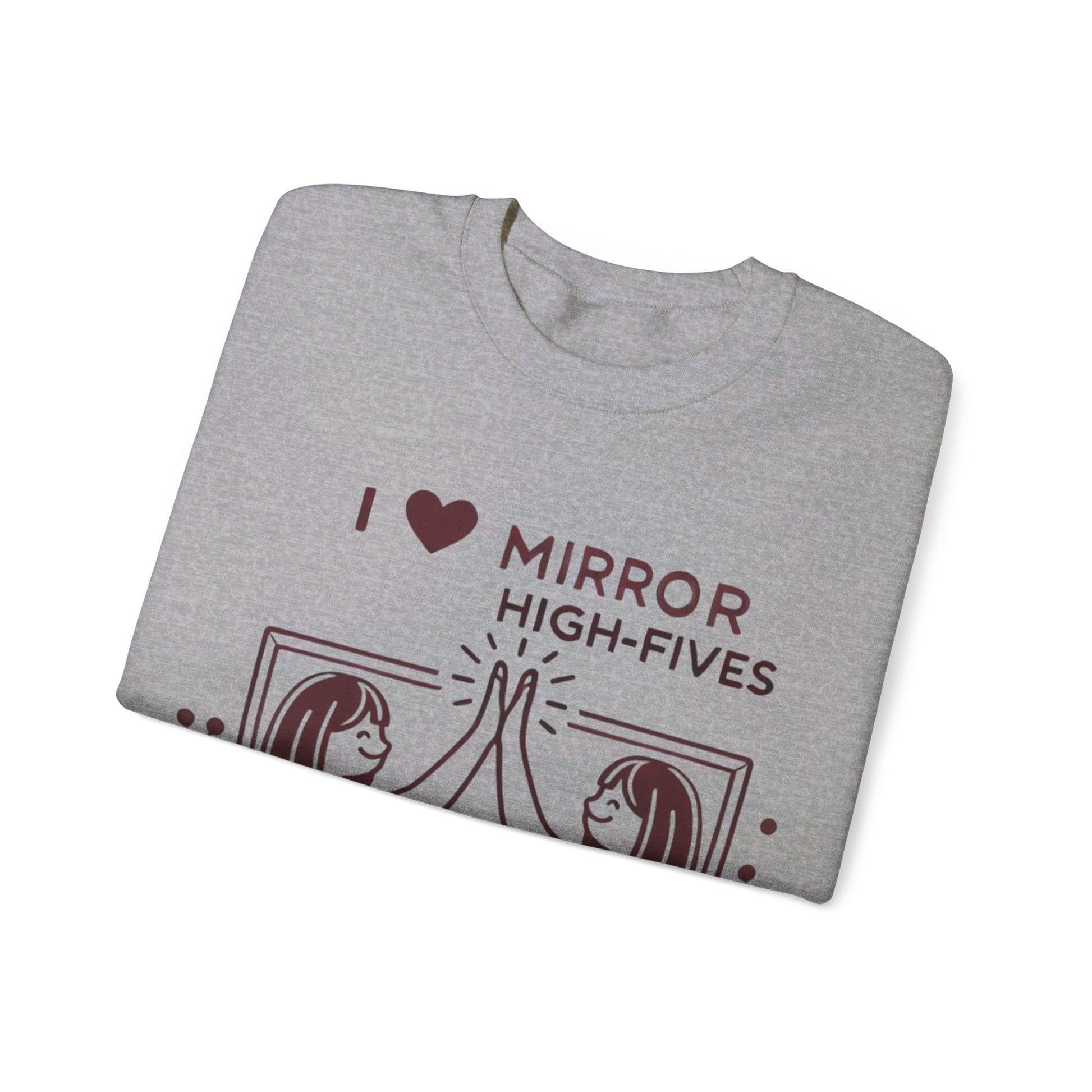 I Love Mirror High Fives Woman's Sweatshirt - My Higher Being