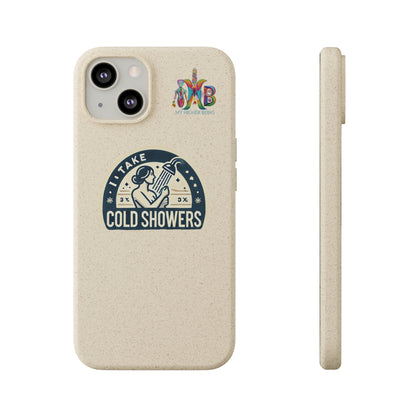 'I Take Cold Showers'_Plastic Free Biodegradable Phone Case (MHB Edition)