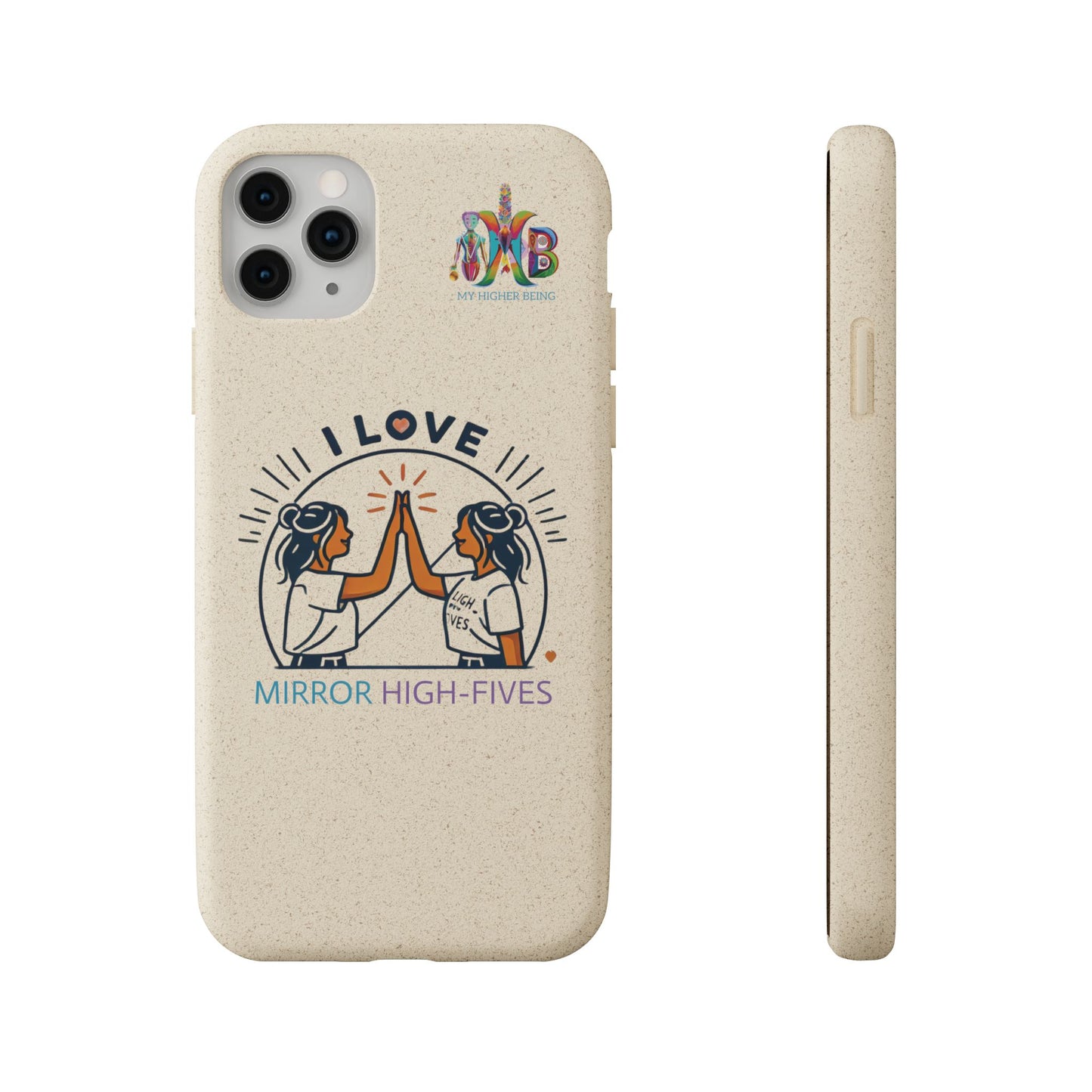 I Love Mirror High-Fives — Plastic Free Biodegradable Phone Case — MHB Edition