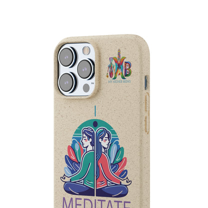 'I Meditate'_Plastic Free Biodegradable Phone Case (MHB Edition) - My Higher Being