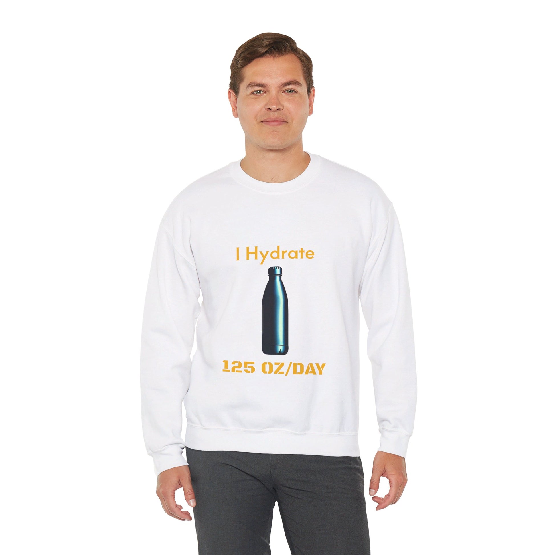 I Hydrate Man's Sweatshirt_125 oz/day - My Higher Being