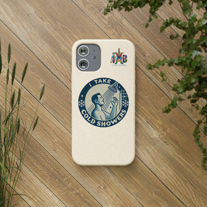 'I Take Cold Showers'_Plastic Free Biodegradable Phone Case (MHB Edition)