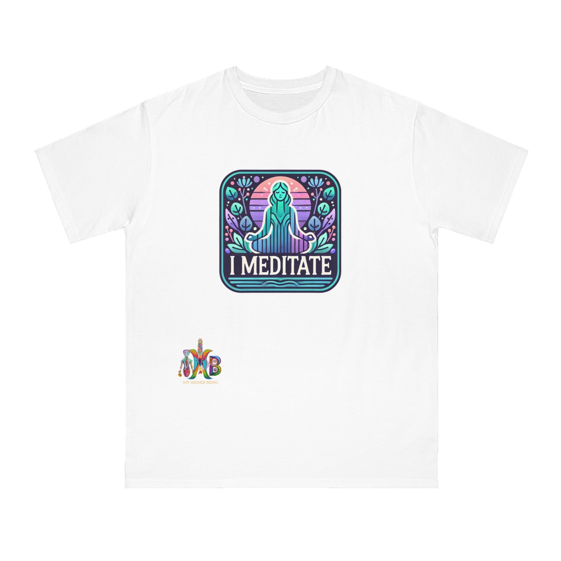 Copy of 'I Meditate'_100% Organic Cotton T-Shirt - My Higher Being
