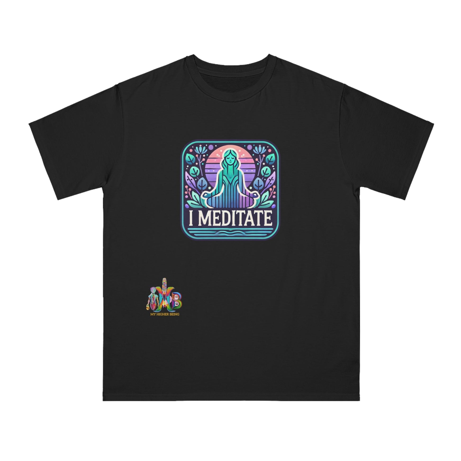 Copy of 'I Meditate'_100% Organic Cotton T-Shirt - My Higher Being