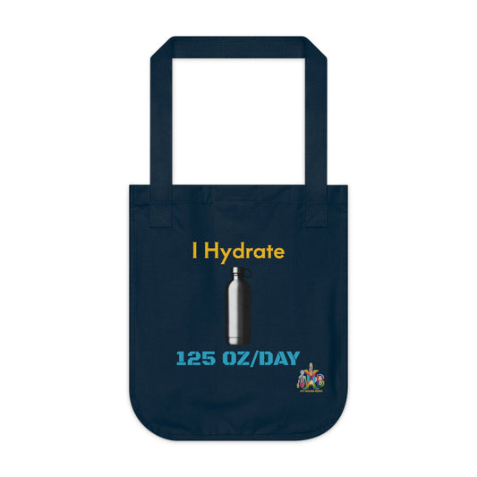 'I Hydrate 125 OZ/DAY'_100% Organic Cotton Canvas Tote Bag - My Higher Being