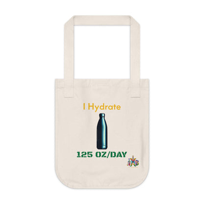 'I Hydrate 125 OZ/DAY'_100% Organic Cotton Canvas Tote Bag - My Higher Being