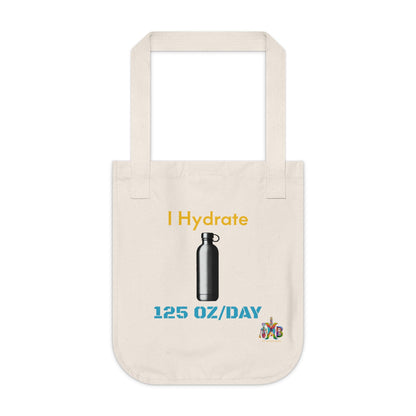 'I Hydrate 125 OZ/DAY'_100% Organic Cotton Canvas Tote Bag - My Higher Being