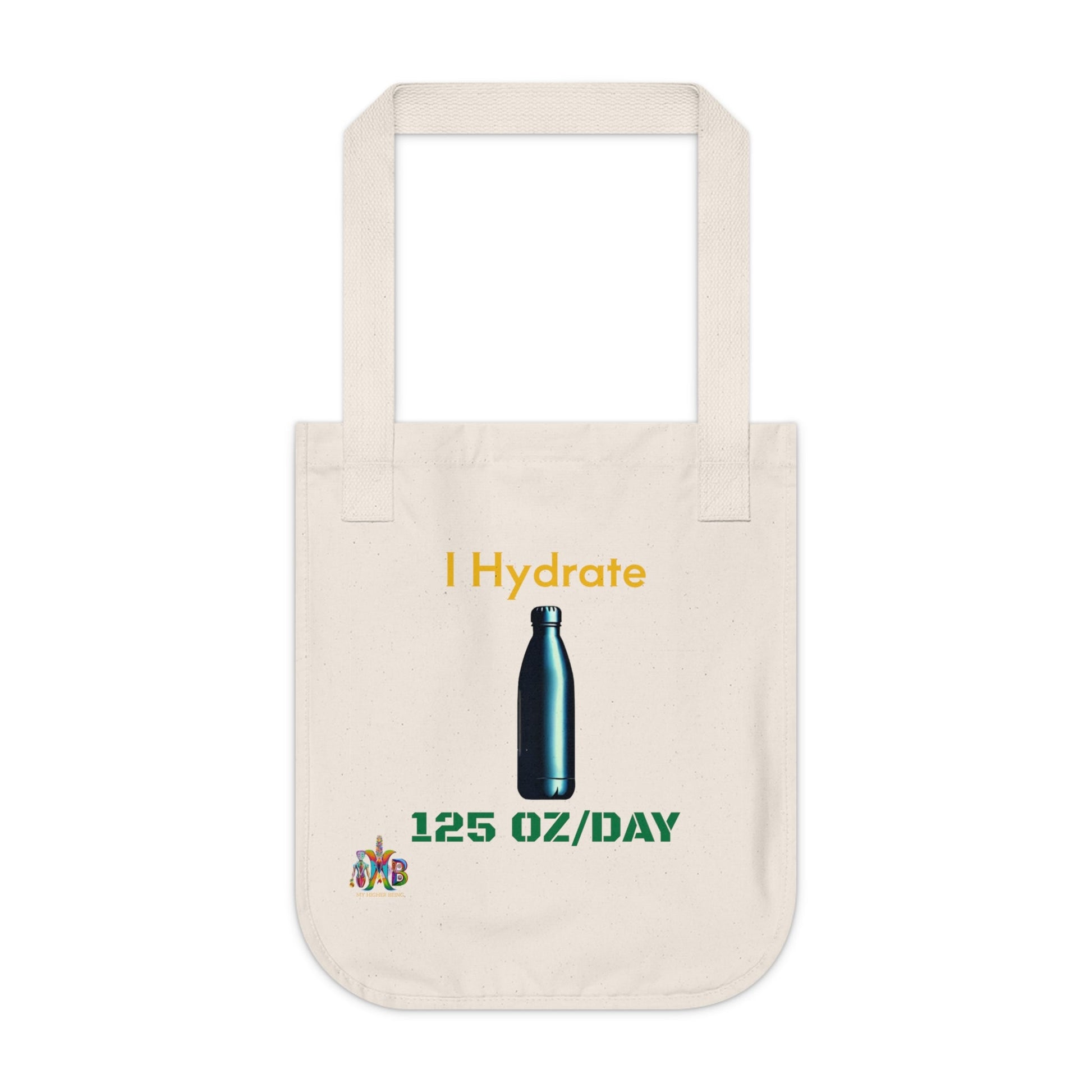 'I Hydrate 125 OZ/DAY'_100% Organic Cotton Canvas Tote Bag - My Higher Being