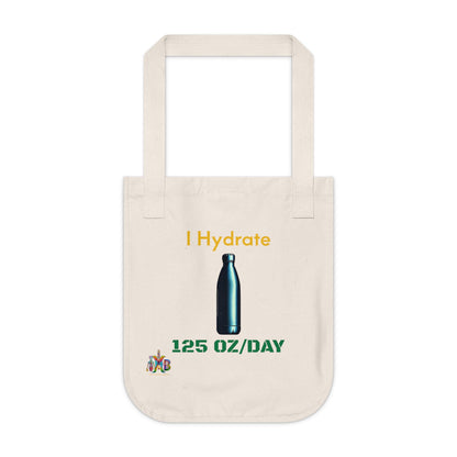 'I Hydrate 125 OZ/DAY'_100% Organic Cotton Canvas Tote Bag - My Higher Being