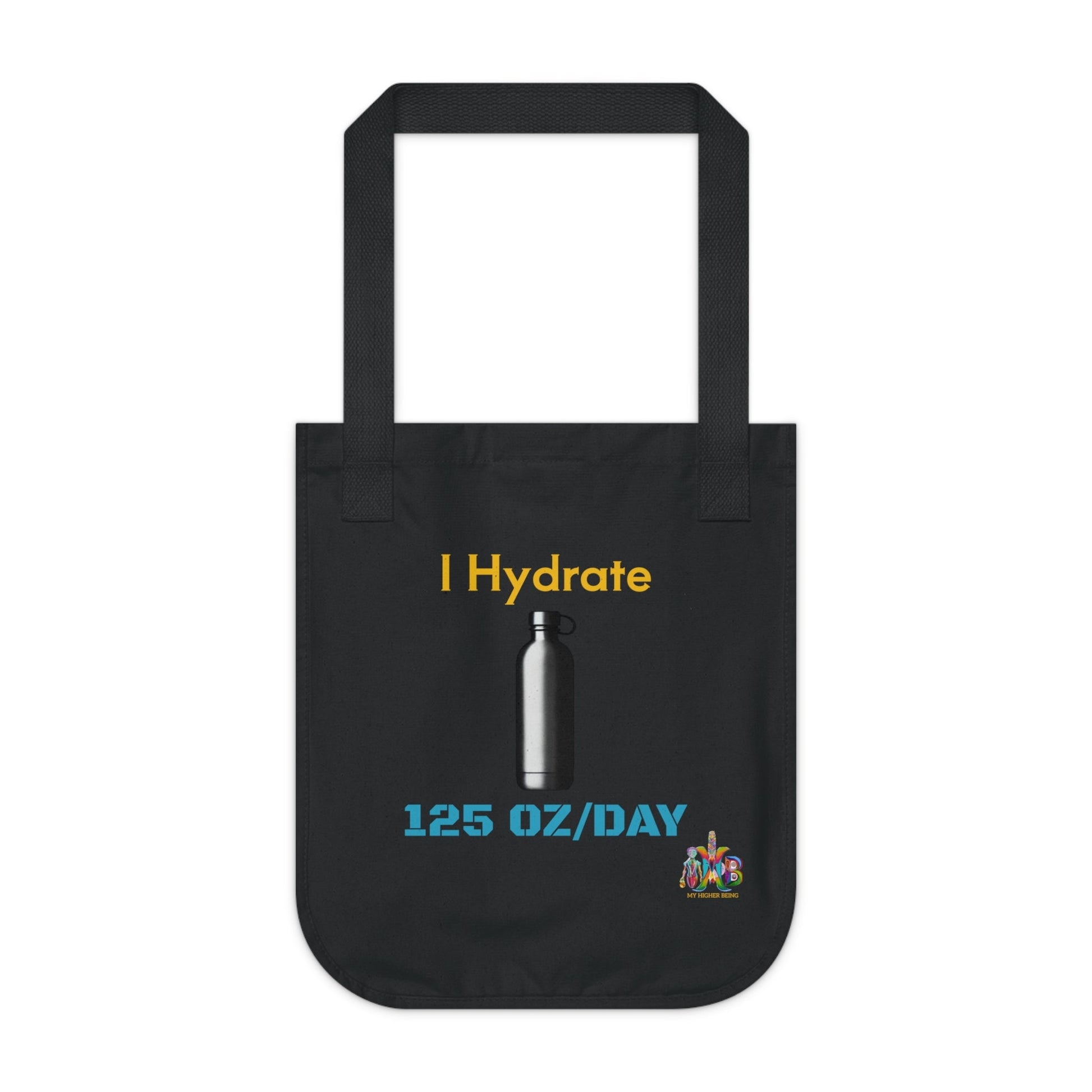 'I Hydrate 125 OZ/DAY'_100% Organic Cotton Canvas Tote Bag - My Higher Being