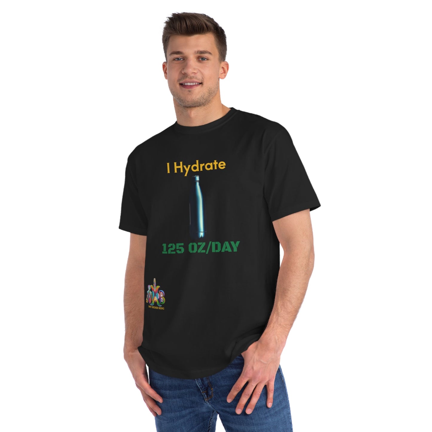 'I Hydrate 125 OZ/DAY'_100% Organic Cotton T-Shirt - My Higher Being