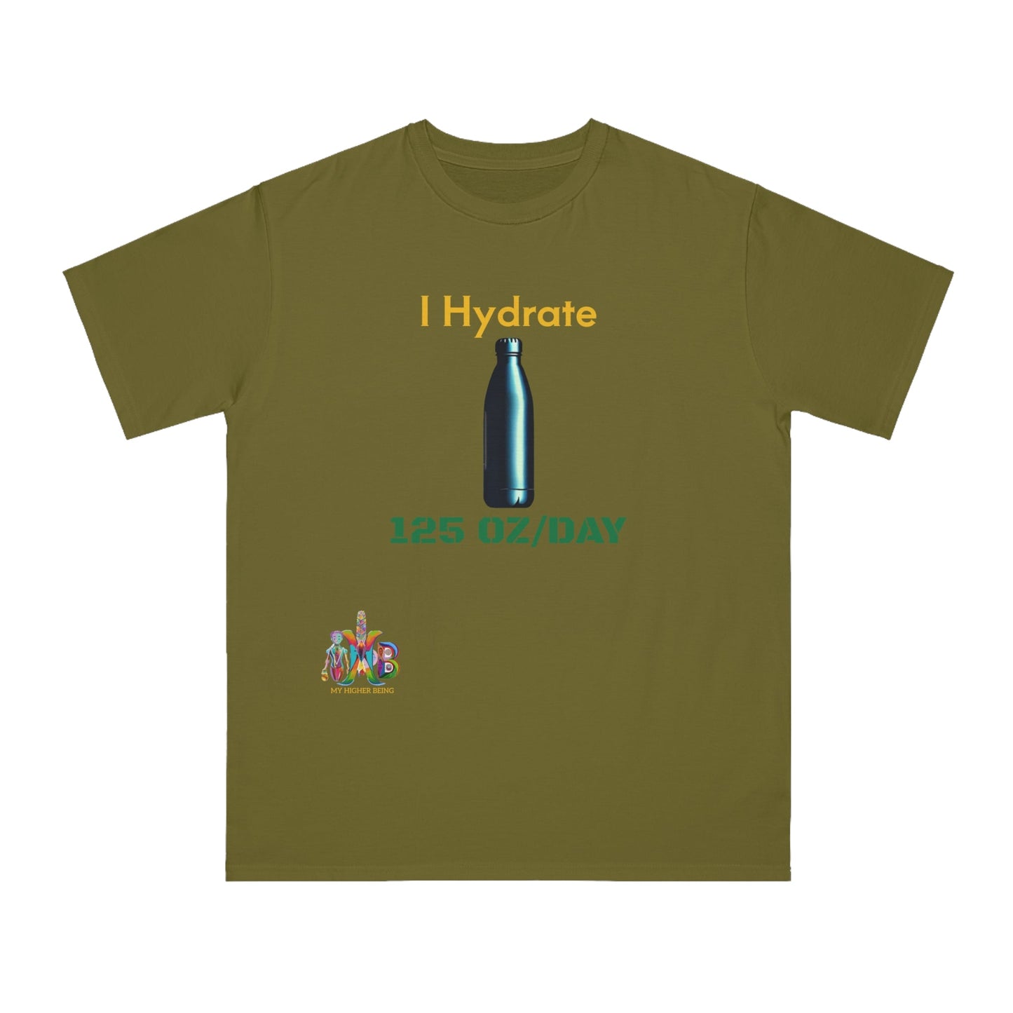 'I Hydrate 125 OZ/DAY'_100% Organic Cotton T-Shirt - My Higher Being