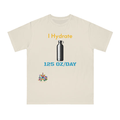 'I Hydrate 125 OZ/DAY'_100% Organic Cotton T-Shirt - My Higher Being