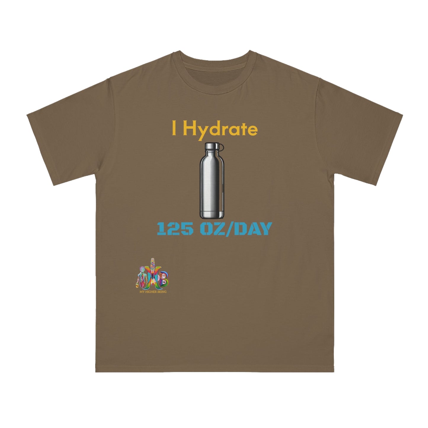 'I Hydrate 125 OZ/DAY'_100% Organic Cotton T-Shirt - My Higher Being