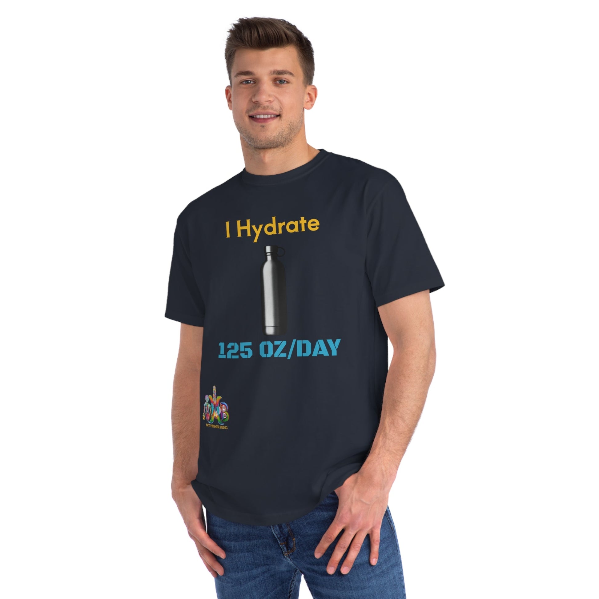 'I Hydrate 125 OZ/DAY'_100% Organic Cotton T-Shirt - My Higher Being