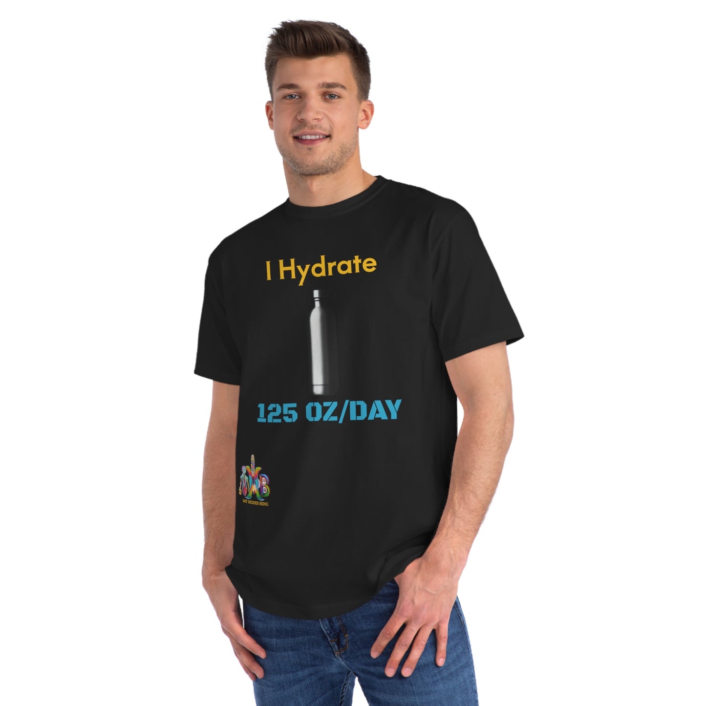 'I Hydrate 125 OZ/DAY'_100% Organic Cotton T-Shirt - My Higher Being