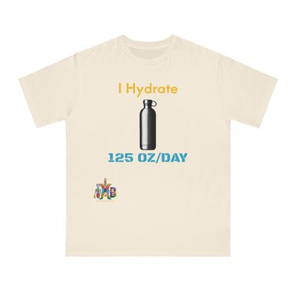 'I Hydrate 125 OZ/DAY'_100% Organic Cotton T-Shirt - My Higher Being