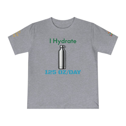 'I Hydrate 125 OZ/DAY' (MHB EDITION)_100% Organic Cotton T-Shirt - My Higher Being