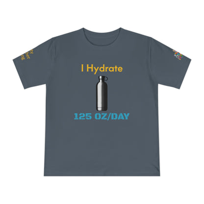 'I Hydrate 125 OZ/DAY' (MHB EDITION)_100% Organic Cotton T-Shirt - My Higher Being