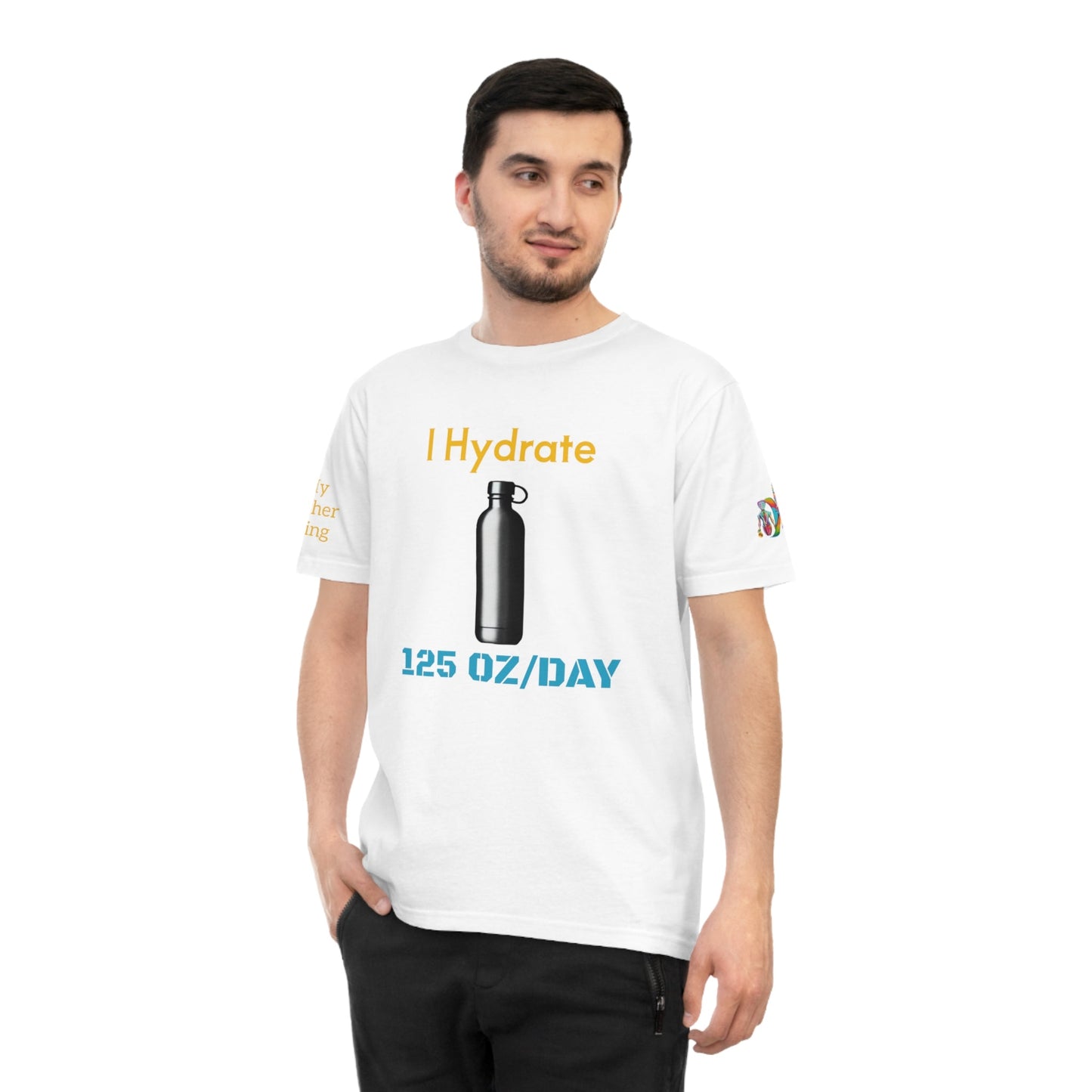 'I Hydrate 125 OZ/DAY' (MHB EDITION)_100% Organic Cotton T-Shirt - My Higher Being