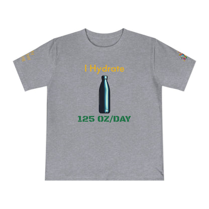 'I Hydrate 125 OZ/DAY' (MHB EDITION)_100% Organic Cotton T-Shirt - My Higher Being