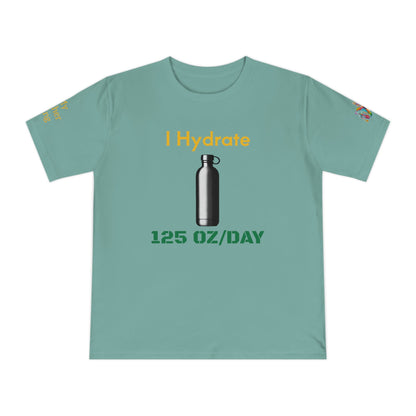 'I Hydrate 125 OZ/DAY' (MHB EDITION)_100% Organic Cotton T-Shirt - My Higher Being