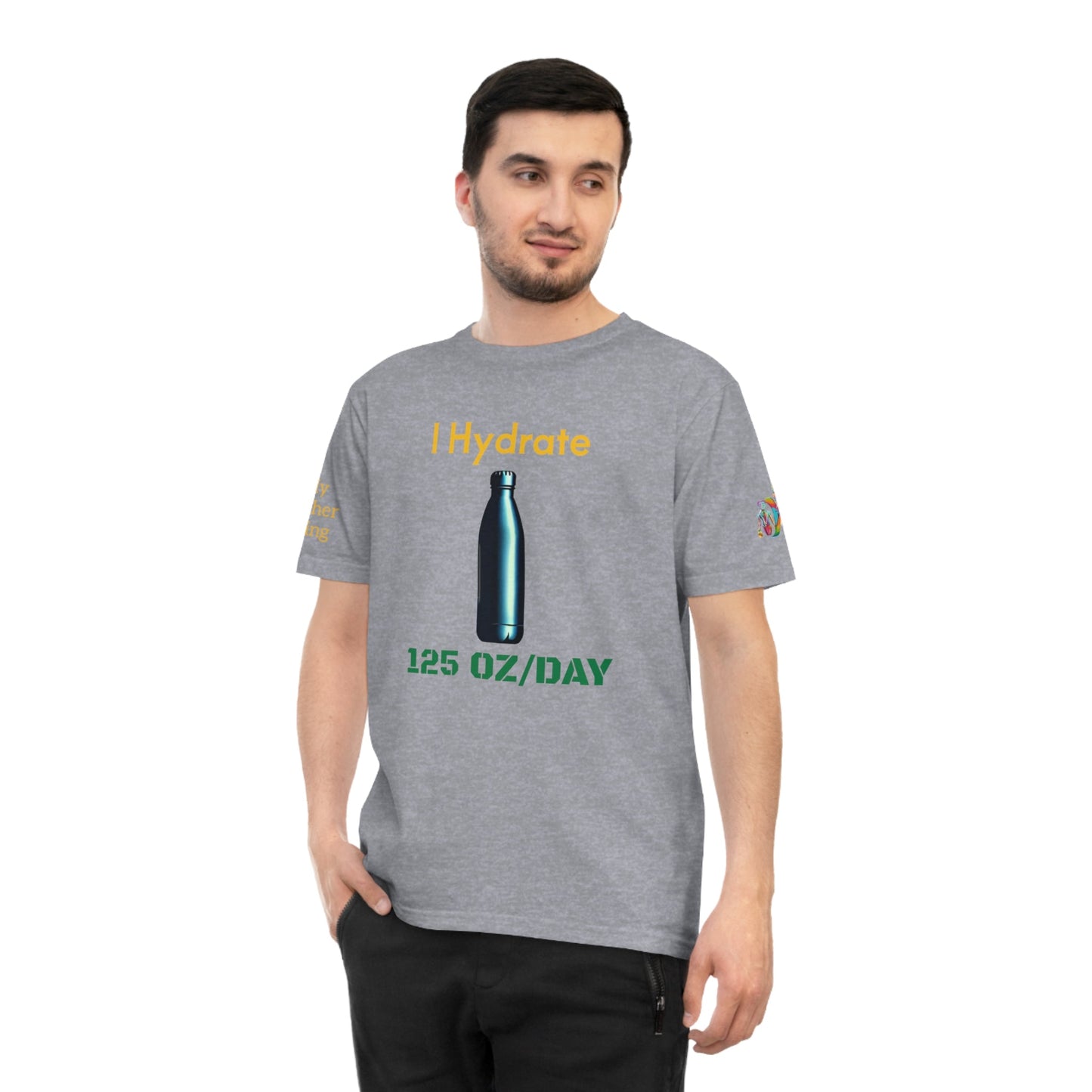 'I Hydrate 125 OZ/DAY' (MHB EDITION)_100% Organic Cotton T-Shirt - My Higher Being