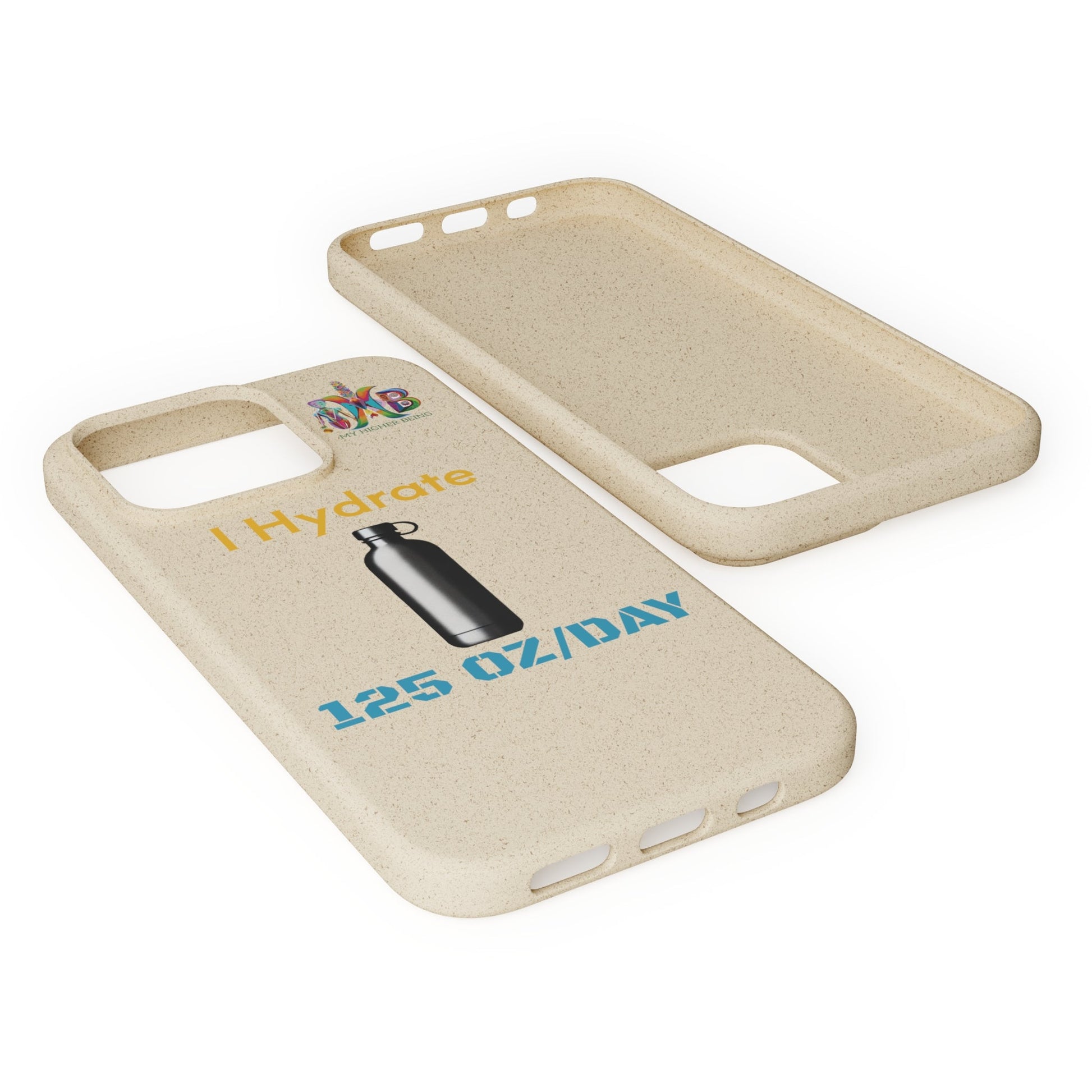 'I Hydrate 125 OZ/DAY'_Plastic Free Biodegradable Phone Case (MHB Edition) - My Higher Being