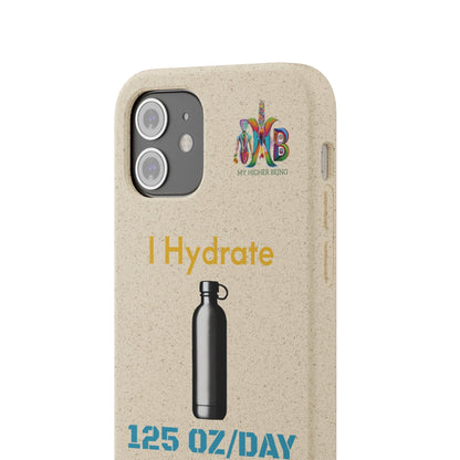 'I Hydrate 125 OZ/DAY'_Plastic Free Biodegradable Phone Case (MHB Edition) - My Higher Being