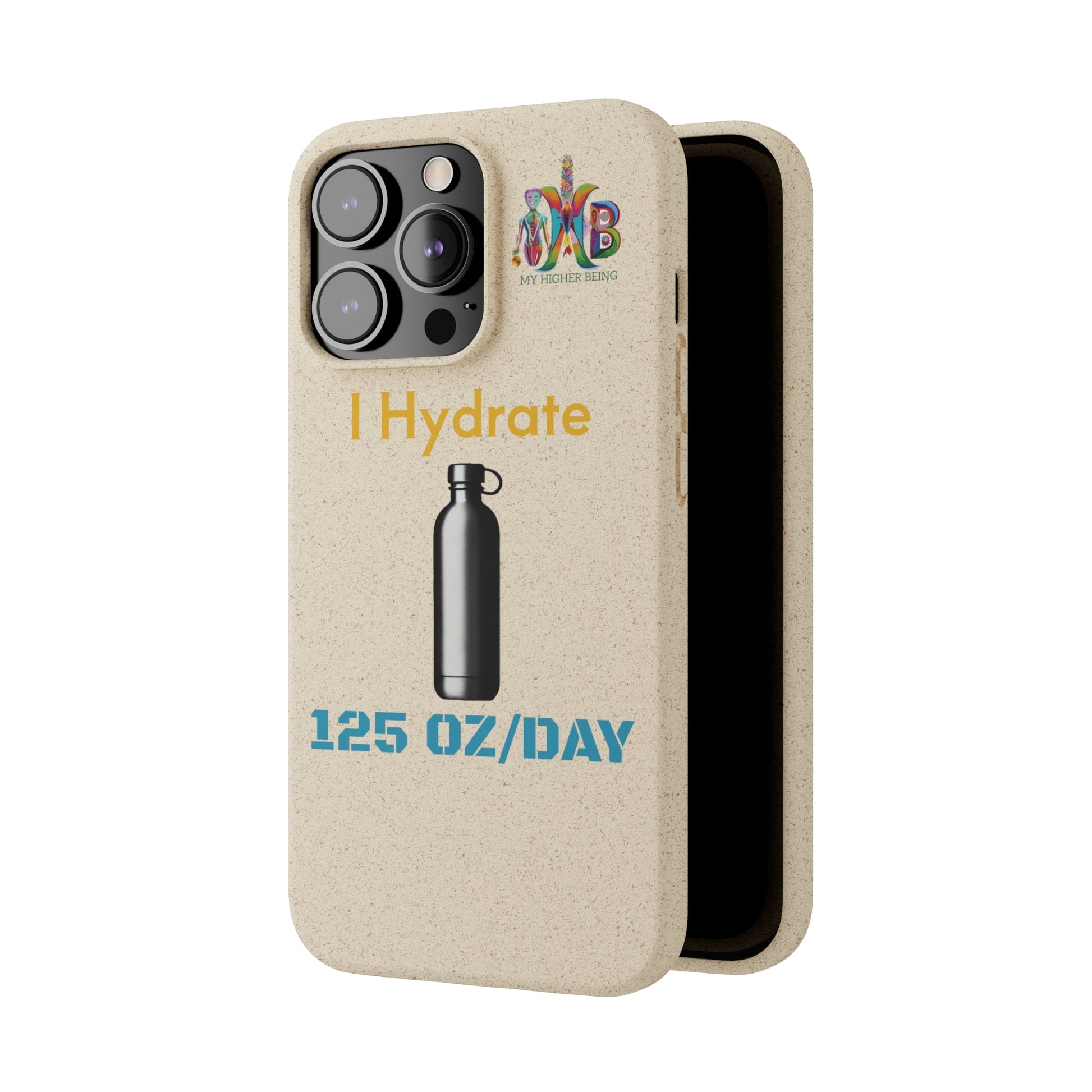 'I Hydrate 125 OZ/DAY'_Plastic Free Biodegradable Phone Case (MHB Edition) - My Higher Being