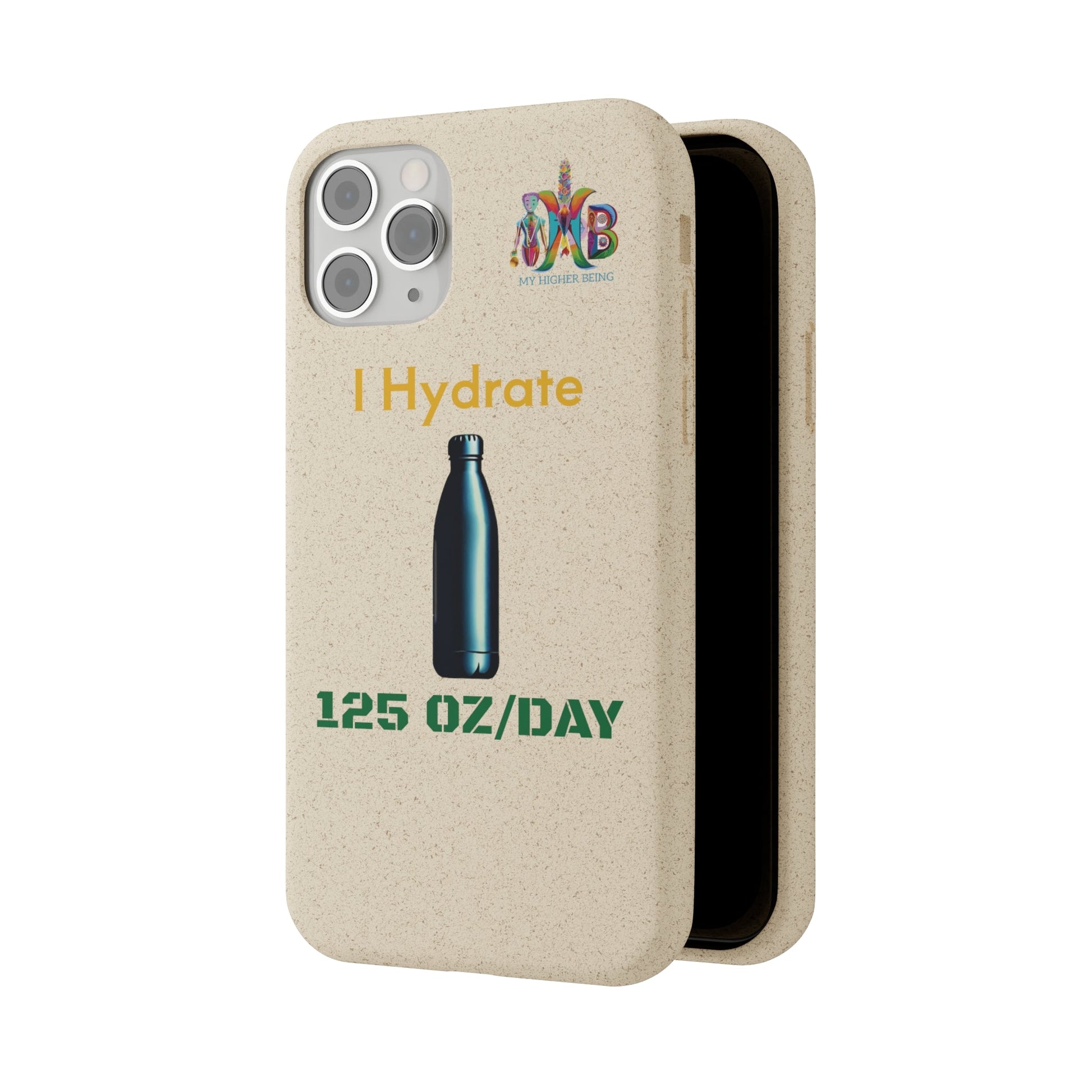 'I Hydrate 125 OZ/DAY'_Plastic Free Biodegradable Phone Case (MHB Edition) - My Higher Being