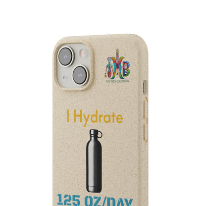 'I Hydrate 125 OZ/DAY'_Plastic Free Biodegradable Phone Case (MHB Edition) - My Higher Being