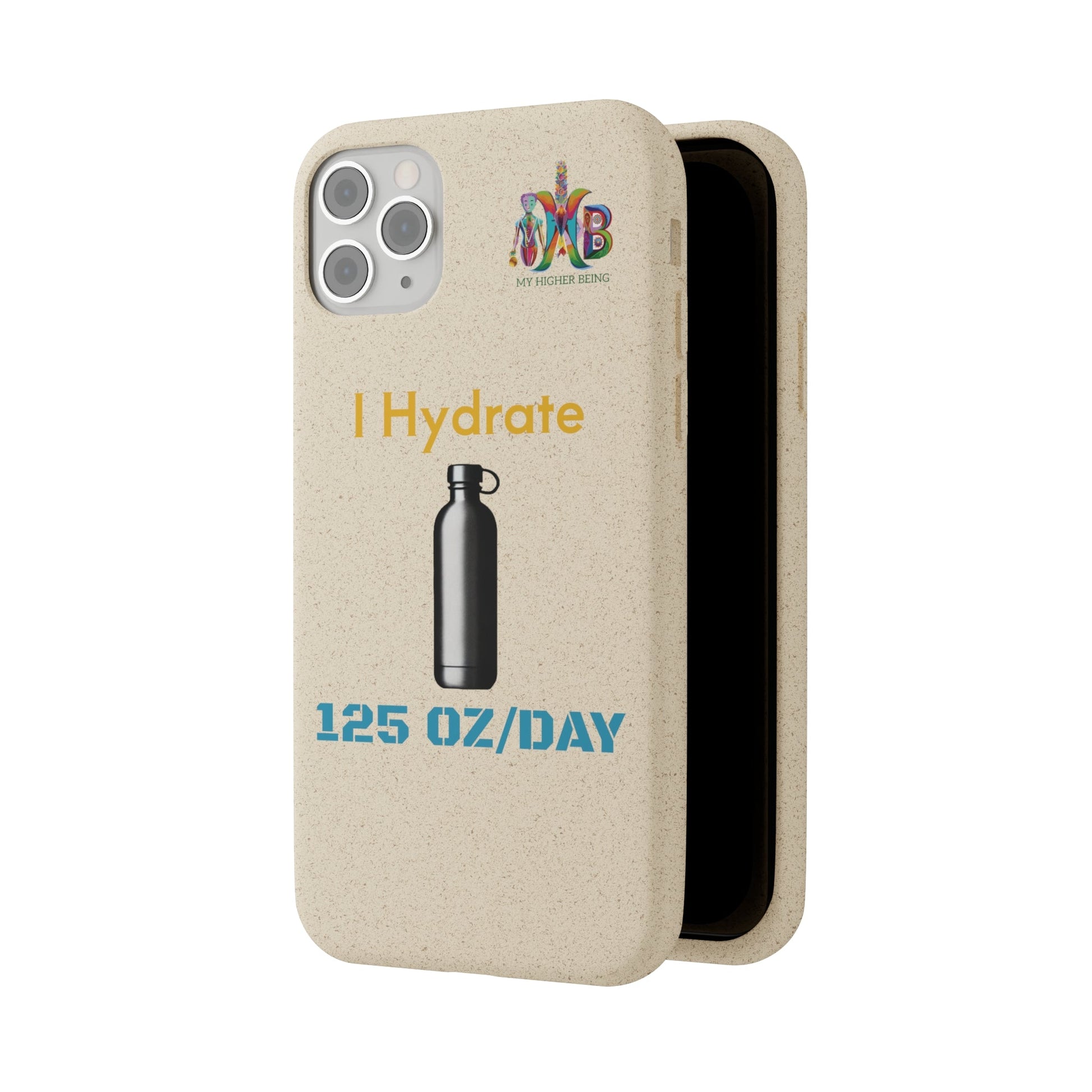 'I Hydrate 125 OZ/DAY'_Plastic Free Biodegradable Phone Case (MHB Edition) - My Higher Being
