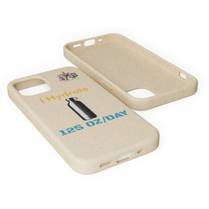 'I Hydrate 125 OZ/DAY'_Plastic Free Biodegradable Phone Case (MHB Edition) - My Higher Being