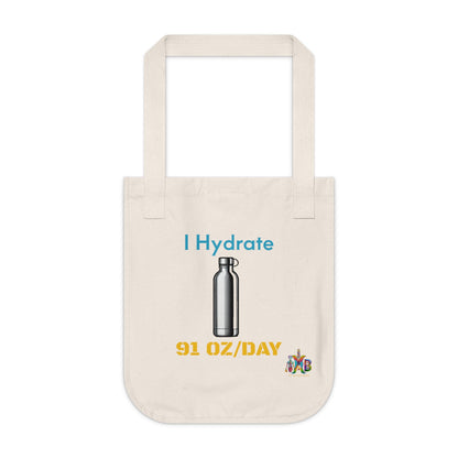 'I Hydrate 91 OZ/DAY'_100% Organic Cotton Canvas Tote Bag - My Higher Being