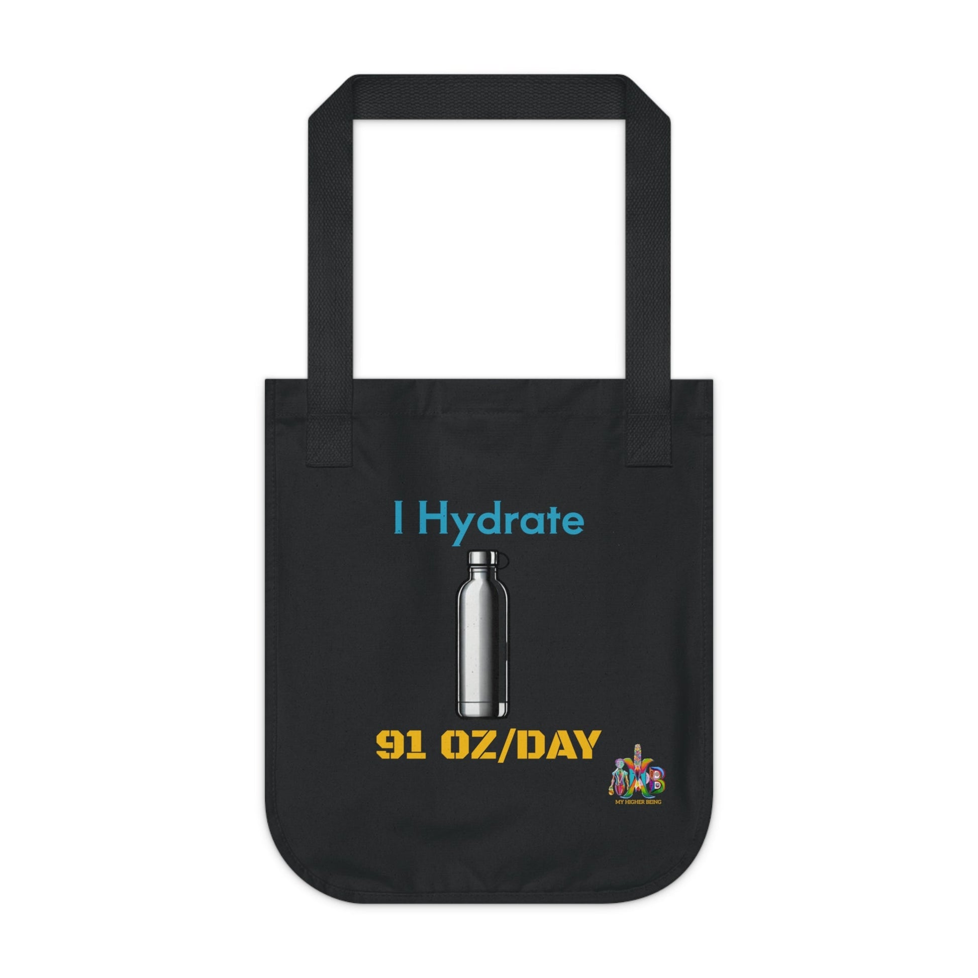 'I Hydrate 91 OZ/DAY'_100% Organic Cotton Canvas Tote Bag - My Higher Being