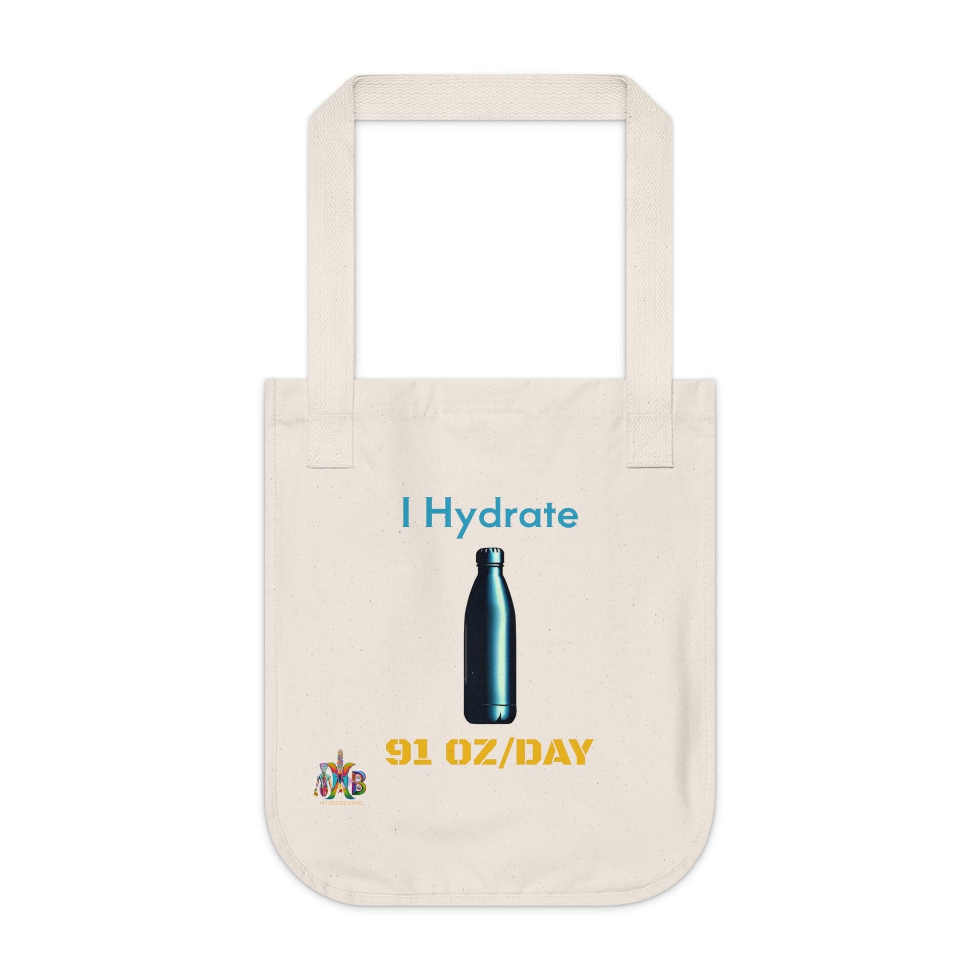 'I Hydrate 91 OZ/DAY'_100% Organic Cotton Canvas Tote Bag - My Higher Being