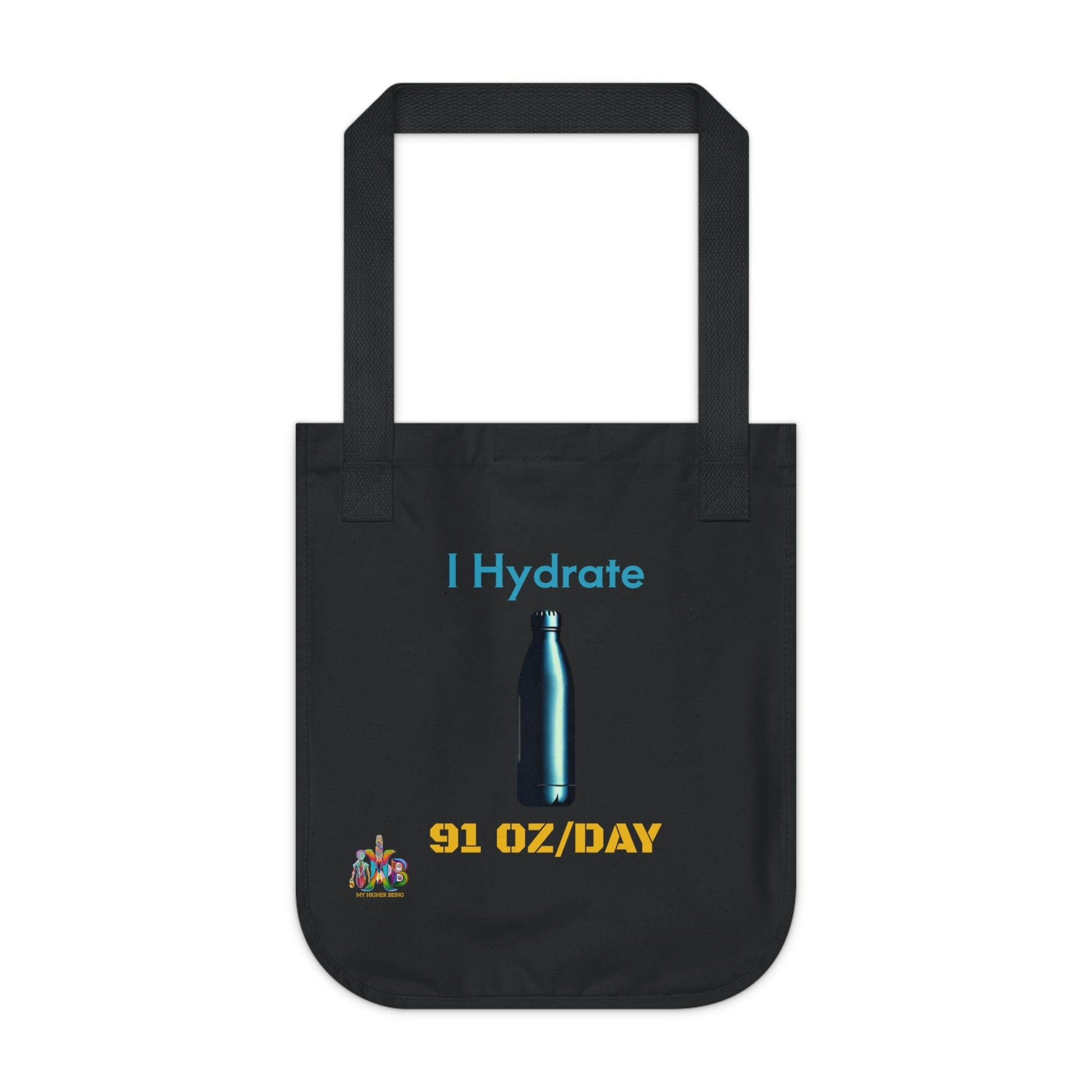 'I Hydrate 91 OZ/DAY'_100% Organic Cotton Canvas Tote Bag - My Higher Being