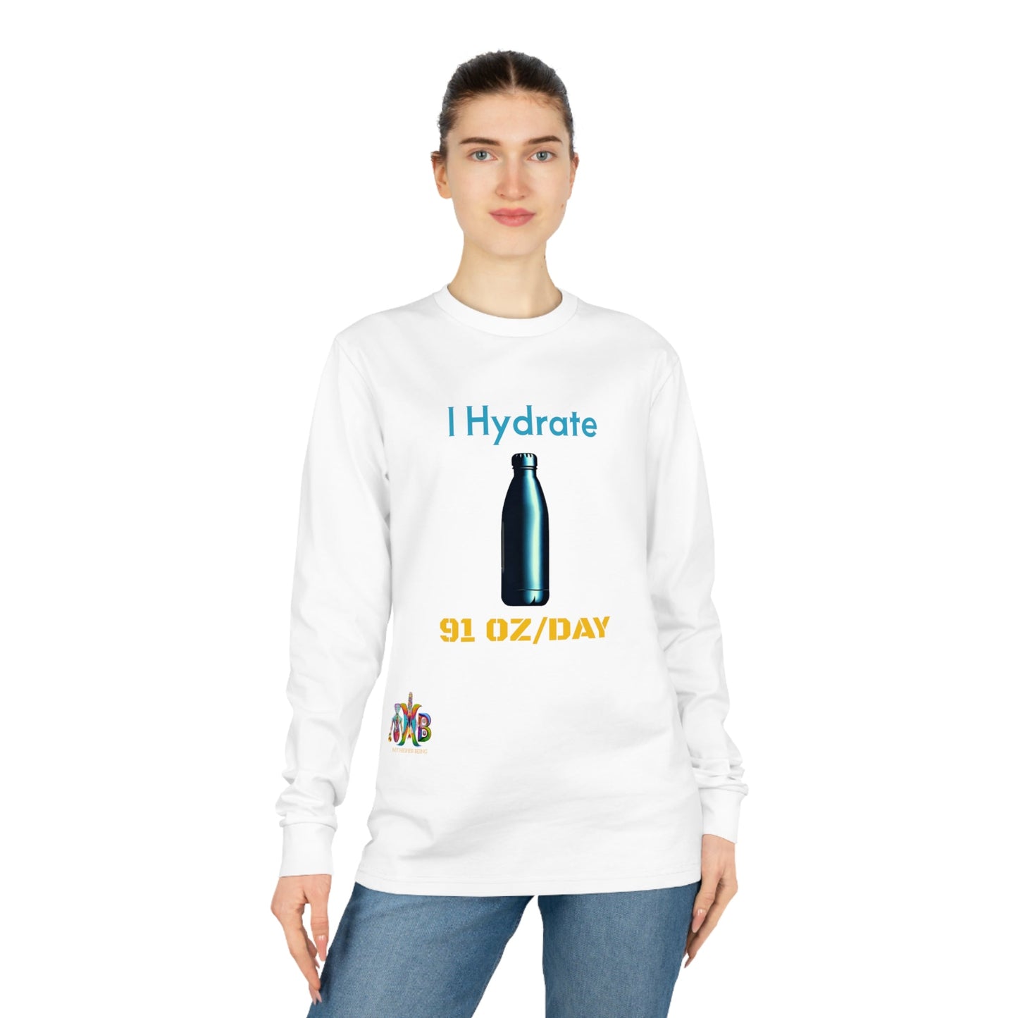 'I Hydrate 91 OZ/DAY'_100% Organic Cotton Long Sleeve Tee - My Higher Being